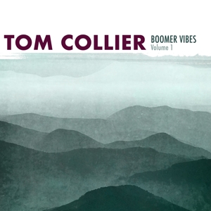Collier, Tom – Boomer Vibes Volume 1