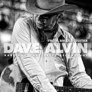 Dave Alvin – Songs From an Old Guitar