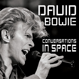 Bowie, David – Conversations In Space