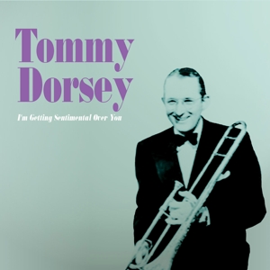 Dorsey, Tommy & His Greatest Band – I'm Getting Sentimental O