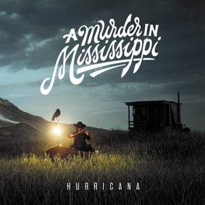 A Murder In Mississippi – Hurricana