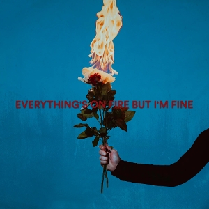 As December Falls – Everything's On Fire But I'm Fine