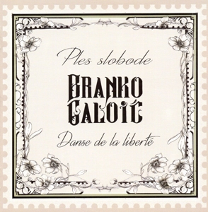 Galoic, Branko – Danse De La Liberte