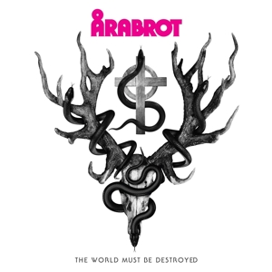 Arabrot – World Must Be Destroyed