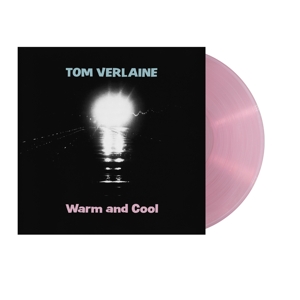 Verlaine, Tom – Warm and Cool