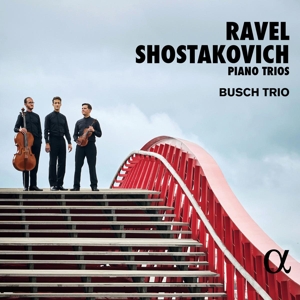 Busch Trio – Ravel/Shostakovich: Piano Trios (No. 2)