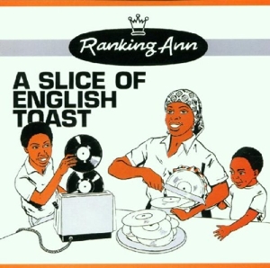 Ann, Ranking – A Slice of English Toast