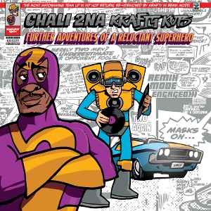 Chali 2na & Krafty Kuts – Further Adventures of a Reluctant Super Hero
