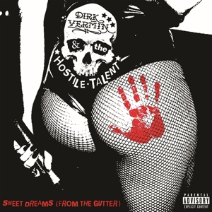 Vermin, Dirk -& the Hostile Talent- – Sweet Dreams (From the Gutter)