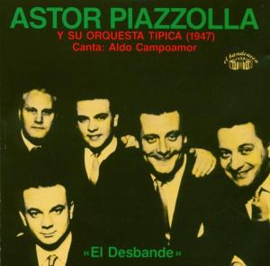 Piazzolla, Astor – El Desbande 1947