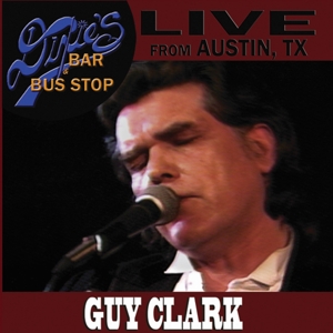 Clark, Guy – Live From Dixie's Bar & Bus Stop