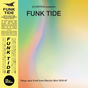 V/A – Funk Tide - Tokyo Jazz-Funk From Electric Bird 1978-87 : Selected By DJ Notoya