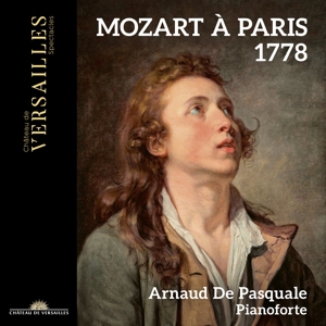 De Pasquale, Arnaud – Mozart & Albanese: Mozart a Paris 1778