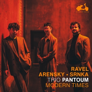 Trio Pantoum – Modern Times: Ravel, Arensky & Srnka