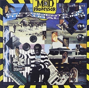 Mad Professor – Experiments of the Aural Kind