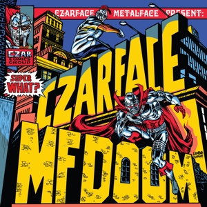 Czarface & Mf Doom – Super What?