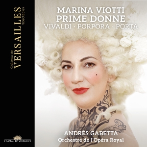 Viotti, Marina – Prime Donne - Vivaldi, Porpora & Porta