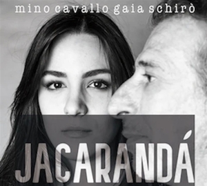 Cavallo, Mino & Gaia Schiro' – Jacaranda