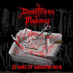 Disastrous Murmur – 25 Years of Slaughter Rock