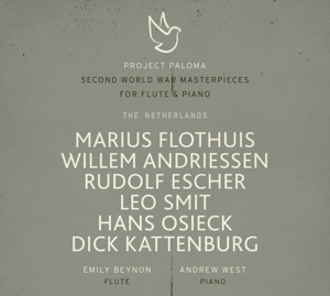 Beynon, Emily & Andrew West – Project Paloma 3 the Netherlands: Second World War Masterpieces For Flute & Piano