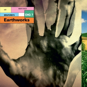 Bruford, Bill -Earthworks- – Dig?