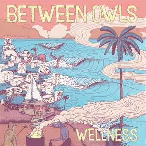 Between Owls – Wellness