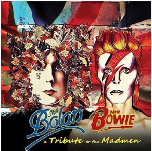 V/A – Marc Bolan/David Bowie: a Tribute To the Madmen