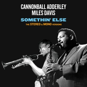 Adderley, Cannonball & Miles Davis – Somethin' Else