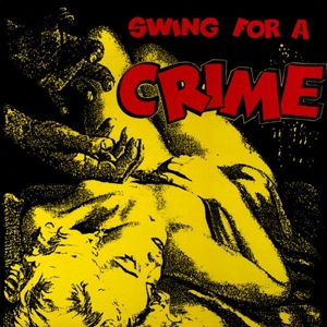 V/A – Swing For a Crime