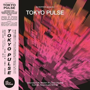 V/A – Tokyo Pulse - Japanese Funk, Modern and City Pop From the Tokyo Scene - 1974-88