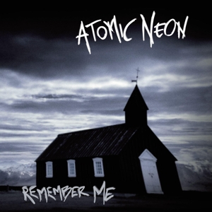 Atomic Neon – Remember Me