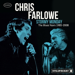 Farlowe, Chris – Stormy Monday - the Blues Years 1985-2008
