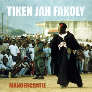 Fakoly, Tiken Jah – Mangercratie