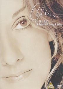 Dion, Céline – All the Way... a Decade of Song & Video