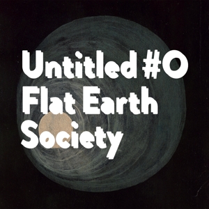 Flat Earth Society – Untitled #0