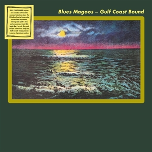 Blues Magoos – Gulf Coast Bound