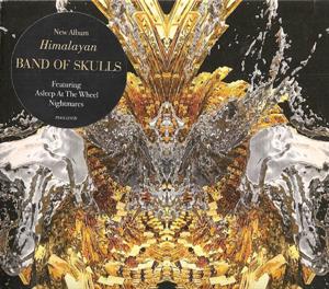 Band of Skulls – Himalayan