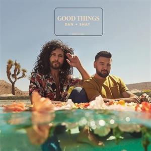 Dan & Shay – Good Things