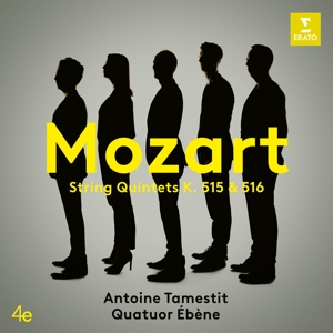 Tamestit, Antoine & Quatuor Ebene – Mozart: String Quintets K. 515 & 516