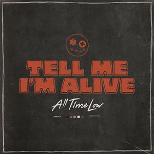 All Time Low – Tell Me I'm Alive