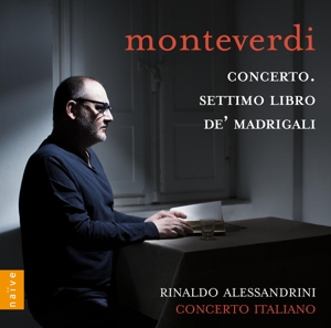 Concerto Italiano – Monteverdi Concerto & Settimo Libro De Madrigali
