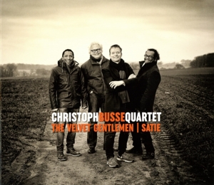 Busse, Christoph -Quartet- – Velvet Gentlemen/Satie