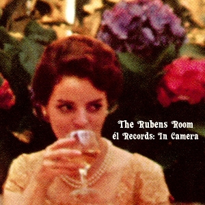 V/A – The Rubens Room - El Records In Camera