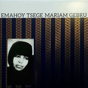 Gebru, Tsege Mariam – Emahoy Tsege Mariam Gebru