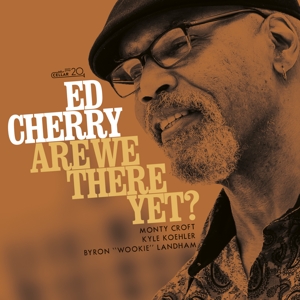 Cherry, Ed – Are We There Yet