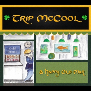 McCool, Trip – A Happy Old Man