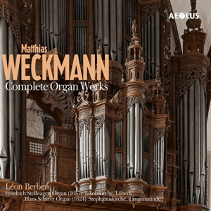 Berben, Leon – Weckmann: Complete Organ Works