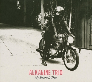 Alkaline Trio – My Shame is True