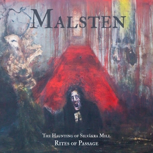 Malsten – Haunting of Silvakra Mill - Rites of Passage