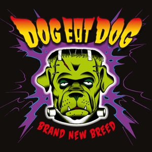 Dog Eat Dog – Brand New Breed